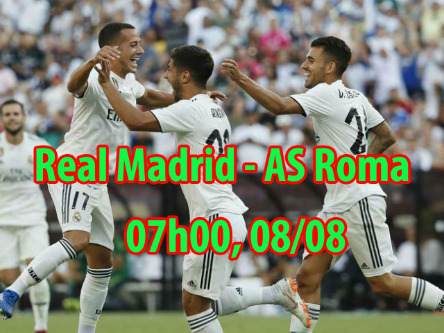 Real Madrid – AS Roma: SAO 500 triệu euro bùng nổ, chạy đà Siêu cúp Real Madrid – AS Roma: SAO 500 triệu euro bùng nổ, chạy đà Siêu cúp