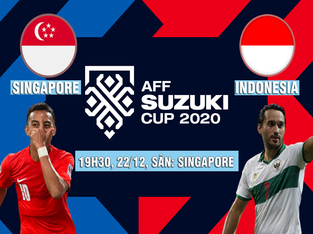 Trực tiếp bóng đá Singapore - Indonesia: Kịch chiến lấy vé hiệp 1 (Bán kết AFF Cup)